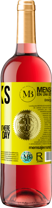 «Thanks dad, for always being there. Have a great day» ROSÉ Edition