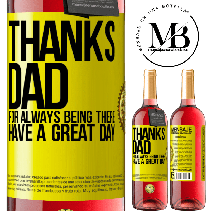 29,95 € Free Shipping | Rosé Wine ROSÉ Edition Thanks dad, for always being there. Have a great day Yellow Label. Customizable label Young wine Harvest 2023 Tempranillo