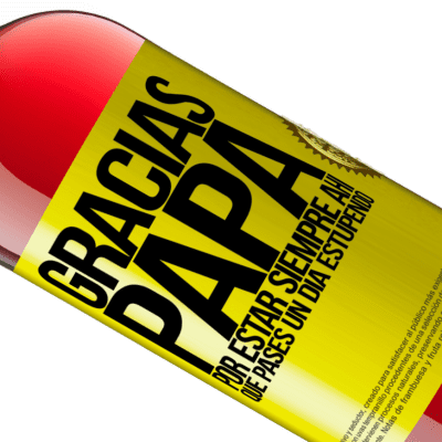 Expresiones Únicas y Personales. «Gracias papá, por estar siempre ahí. Que pases un día estupendo» Edición ROSÉ