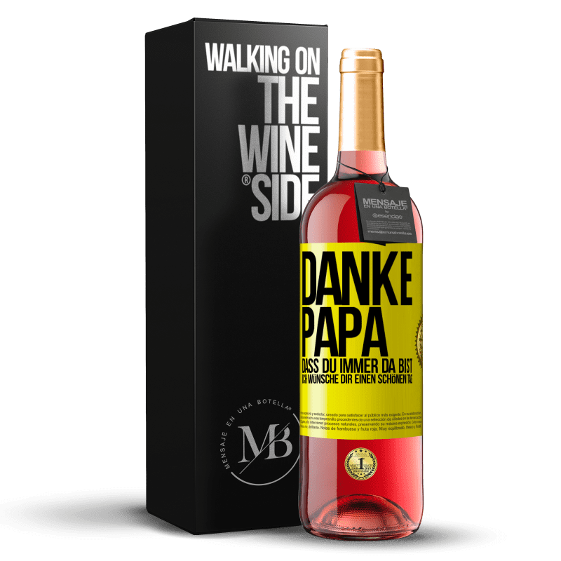 29,95 € Kostenloser Versand | Roséwein ROSÉ Ausgabe Danke, Papa, dass du immer da bist. Ich wünsche dir einen schönen Tag Gelbes Etikett. Anpassbares Etikett Junger Wein Ernte 2024 Tempranillo