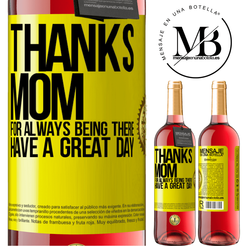 29,95 € Free Shipping | Rosé Wine ROSÉ Edition Thanks mom, for always being there. Have a great day Yellow Label. Customizable label Young wine Harvest 2023 Tempranillo