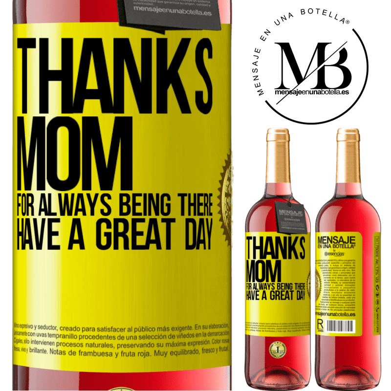 29,95 € Free Shipping | Rosé Wine ROSÉ Edition Thanks mom, for always being there. Have a great day Yellow Label. Customizable label Young wine Harvest 2025 Tempranillo