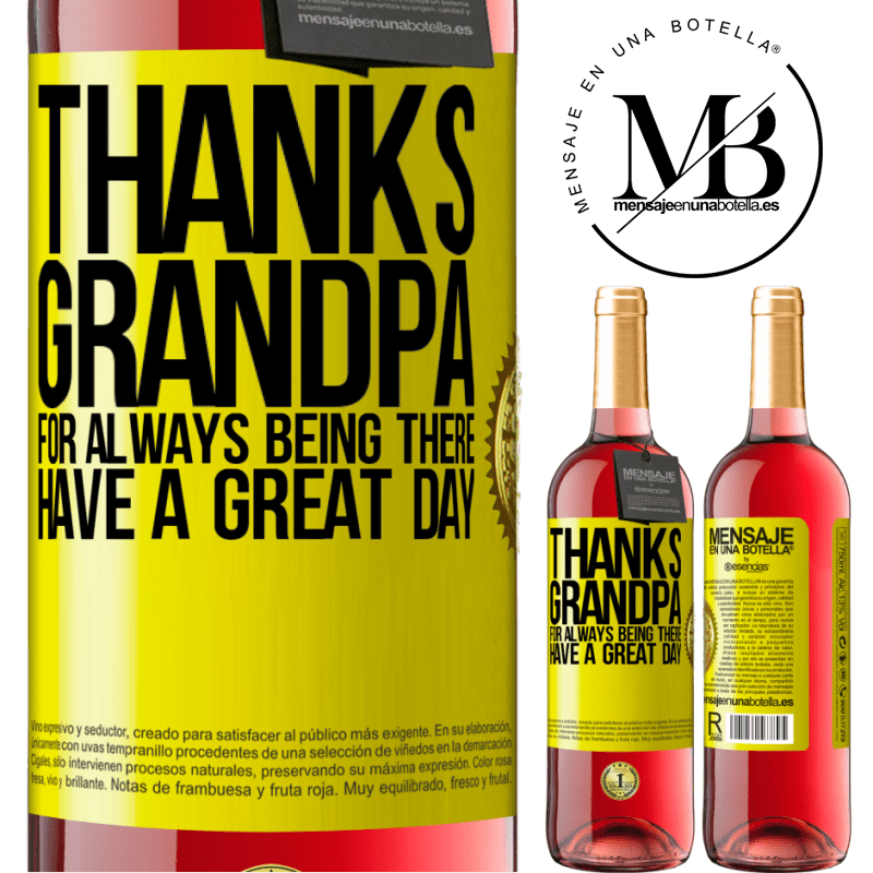 29,95 € Free Shipping | Rosé Wine ROSÉ Edition Thanks grandpa, for always being there. Have a great day Yellow Label. Customizable label Young wine Harvest 2025 Tempranillo