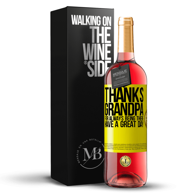 29,95 € Free Shipping | Rosé Wine ROSÉ Edition Thanks grandpa, for always being there. Have a great day Yellow Label. Customizable label Young wine Harvest 2024 Tempranillo