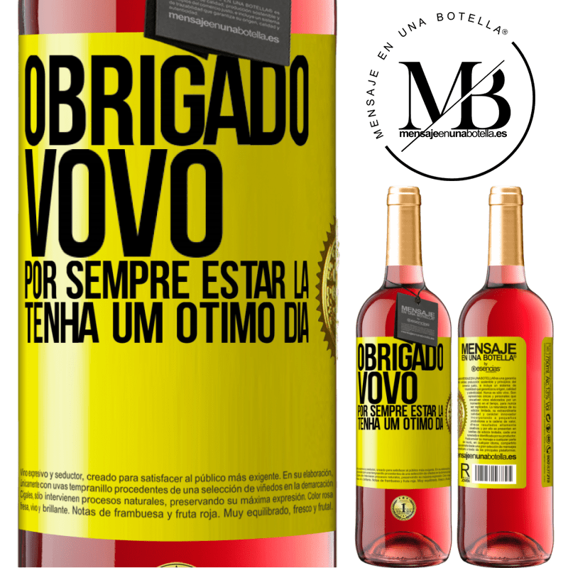 29,95 € Envio grátis | Vinho rosé Edição ROSÉ Obrigado vovô, por sempre estar lá. Tenha um ótimo dia Etiqueta Amarela. Etiqueta personalizável Vinho jovem Colheita 2023 Tempranillo