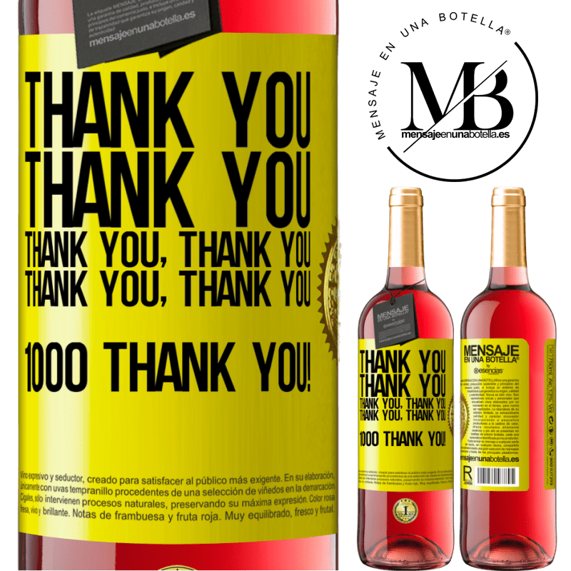 29,95 € Free Shipping | Rosé Wine ROSÉ Edition Thank you, Thank you, Thank you, Thank you, Thank you, Thank you 1000 Thank you! Yellow Label. Customizable label Young wine Harvest 2023 Tempranillo