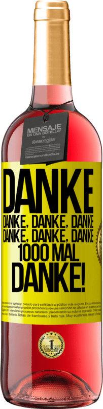 29,95 € Kostenloser Versand | Roséwein ROSÉ Ausgabe Danke Danke, Danke, Danke Danke, Danke, Danke 1000 Mal Danke! Gelbes Etikett. Anpassbares Etikett Junger Wein Ernte 2025 Tempranillo
