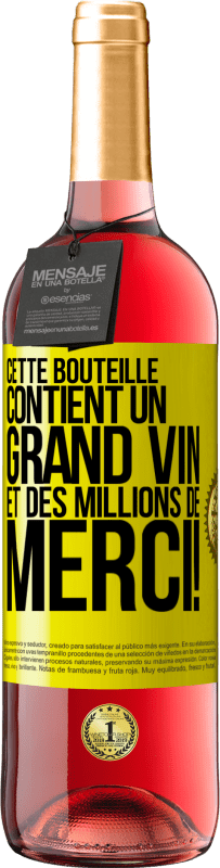29,95 € Envoi gratuit | Vin rosé Édition ROSÉ Cette bouteille contient un grand vin et des millions de MERCI! Étiquette Jaune. Étiquette personnalisable Vin jeune Récolte 2025 Tempranillo