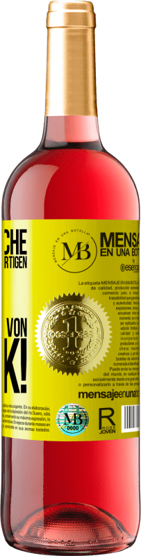 «Diese Flasche enthält einen großartigen Wein und tausend DANK!» ROSÉ Ausgabe