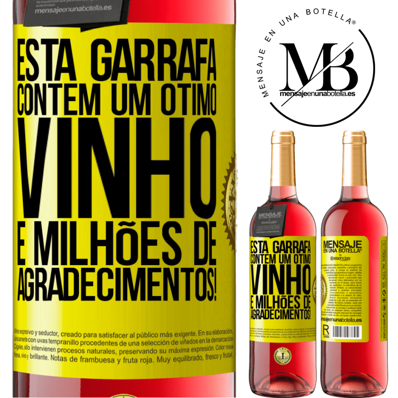 29,95 € Envio grátis | Vinho rosé Edição ROSÉ Esta garrafa contém um ótimo vinho e milhões de AGRADECIMENTOS! Etiqueta Amarela. Etiqueta personalizável Vinho jovem Colheita 2023 Tempranillo