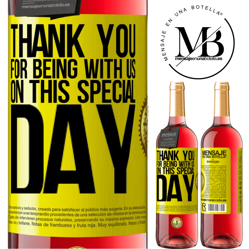 24,95 € Free Shipping | Rosé Wine ROSÉ Edition Thank you for being with us on this special day Yellow Label. Customizable label Young wine Harvest 2021 Tempranillo