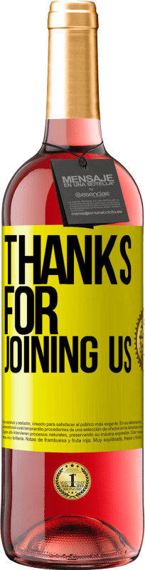 29,95 € Free Shipping | Rosé Wine ROSÉ Edition Thanks for joining us Yellow Label. Customizable label Young wine Harvest 2025 Tempranillo