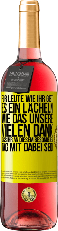 «Für Leute wie ihr gibt es ein Lächeln wie das unsere. Vielen Dank, dass ihr an diesem besonderen Tag mit dabei seid» ROSÉ Ausgabe