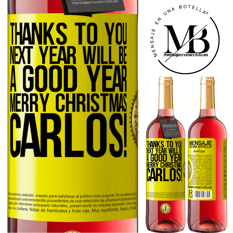 24,95 € Free Shipping | Rosé Wine ROSÉ Edition Thanks to you next year will be a good year. Merry Christmas, Carlos! Yellow Label. Customizable label Young wine Harvest 2021 Tempranillo