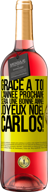 29,95 € Envoi gratuit | Vin rosé Édition ROSÉ Grâce à toi l'année prochaine sera une bonne année. Joyeux Noël, Carlos! Étiquette Jaune. Étiquette personnalisable Vin jeune Récolte 2025 Tempranillo
