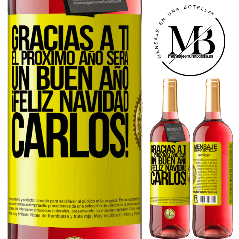 29,95 € Envío gratis | Vino Rosado Edición ROSÉ Gracias a ti el próximo año será un buen año. Feliz Navidad, Carlos! Etiqueta Amarilla. Etiqueta personalizable Vino joven Cosecha 2023 Tempranillo