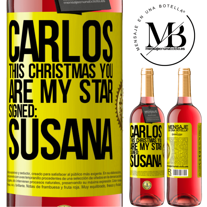 24,95 € Free Shipping | Rosé Wine ROSÉ Edition Carlos, this Christmas you are my star. Signed: Susana Yellow Label. Customizable label Young wine Harvest 2021 Tempranillo