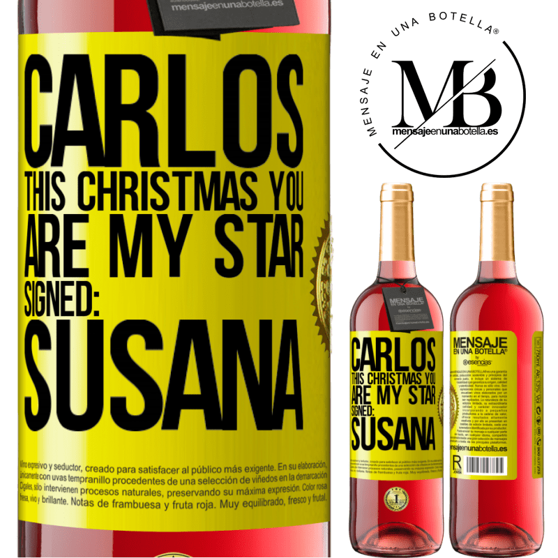 29,95 € Free Shipping | Rosé Wine ROSÉ Edition Carlos, this Christmas you are my star. Signed: Susana Yellow Label. Customizable label Young wine Harvest 2023 Tempranillo