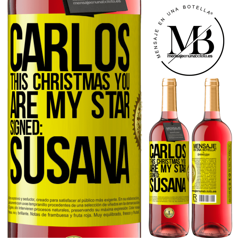 29,95 € Free Shipping | Rosé Wine ROSÉ Edition Carlos, this Christmas you are my star. Signed: Susana Yellow Label. Customizable label Young wine Harvest 2025 Tempranillo