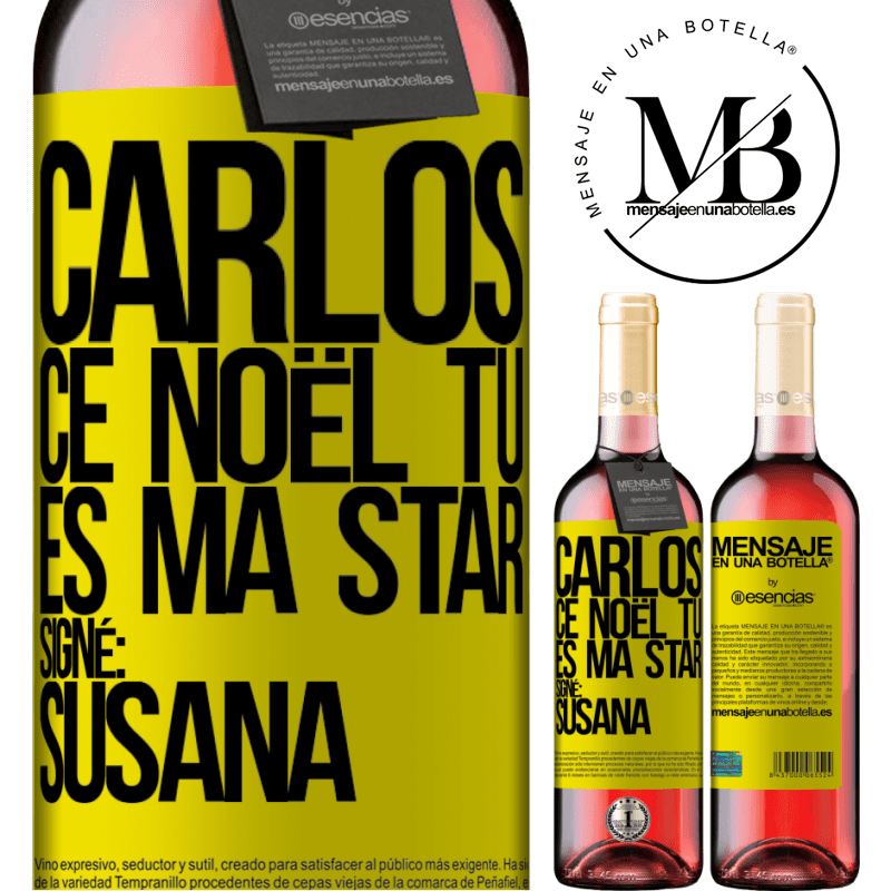 «Carlos ce Noël tu es mon étoile. Signé: Susana» Édition ROSÉ