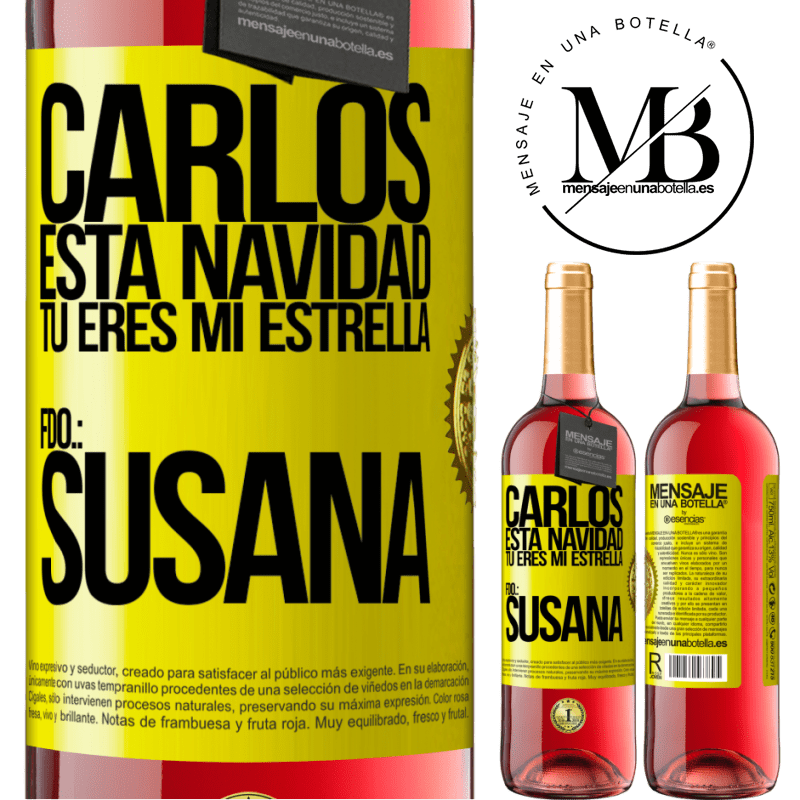 29,95 € Envío gratis | Vino Rosado Edición ROSÉ Carlos, esta navidad tú eres mi estrella. Fdo.: Susana Etiqueta Amarilla. Etiqueta personalizable Vino joven Cosecha 2023 Tempranillo