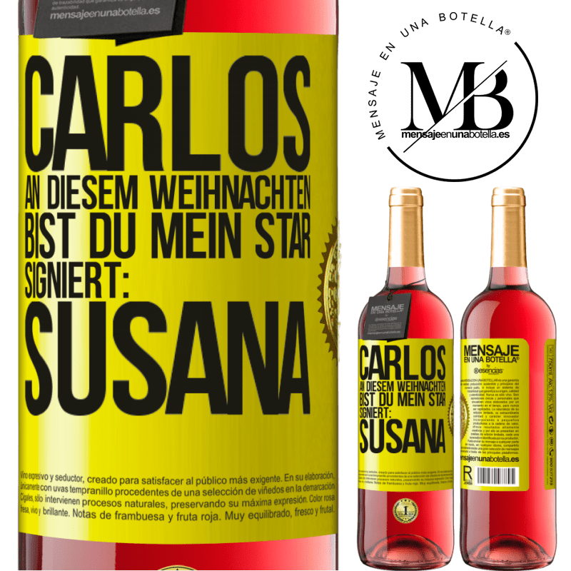 29,95 € Kostenloser Versand | Roséwein ROSÉ Ausgabe Carlos,diese Weihnachten bist du mein Star. Signiert:Susana Gelbes Etikett. Anpassbares Etikett Junger Wein Ernte 2023 Tempranillo