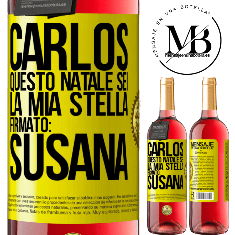 29,95 € Spedizione Gratuita | Vino rosato Edizione ROSÉ Carlos, questo Natale sei la mia stella. Firmato: Susana Etichetta Gialla. Etichetta personalizzabile Vino giovane Raccogliere 2023 Tempranillo