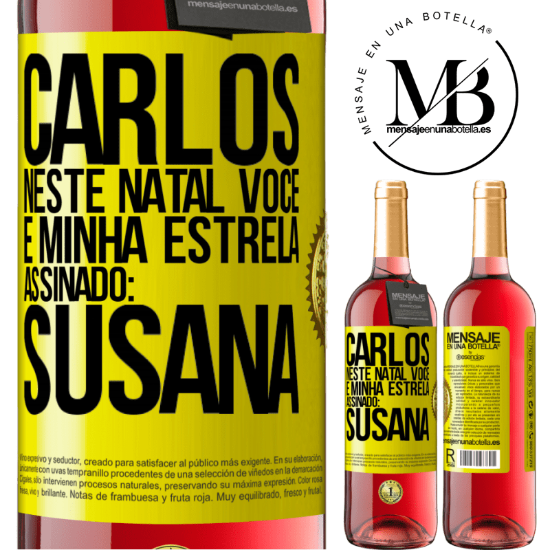 29,95 € Envio grátis | Vinho rosé Edição ROSÉ Carlos, neste Natal você é minha estrela. Assinado: Susana Etiqueta Amarela. Etiqueta personalizável Vinho jovem Colheita 2023 Tempranillo