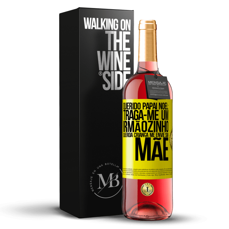 29,95 € Envio grátis | Vinho rosé Edição ROSÉ Querido Papai Noel: Traga-me um irmãozinho. Querida criança, me envie sua mãe Etiqueta Amarela. Etiqueta personalizável Vinho jovem Colheita 2024 Tempranillo