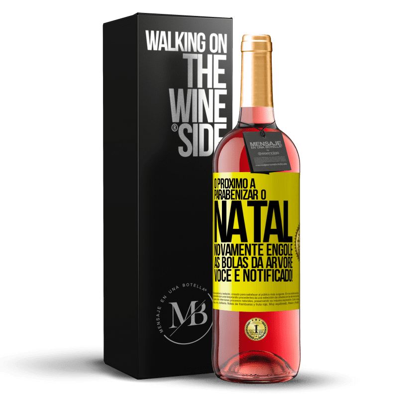 29,95 € Envio grátis | Vinho rosé Edição ROSÉ O próximo a parabenizar o Natal novamente engole as bolas da árvore. Você é notificado! Etiqueta Amarela. Etiqueta personalizável Vinho jovem Colheita 2024 Tempranillo