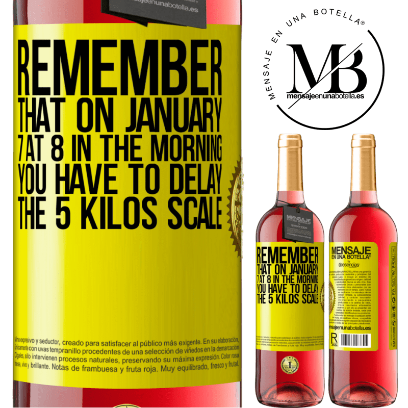24,95 € Free Shipping | Rosé Wine ROSÉ Edition Remember that on January 7 at 8 in the morning you have to delay the 5 Kilos scale Yellow Label. Customizable label Young wine Harvest 2021 Tempranillo