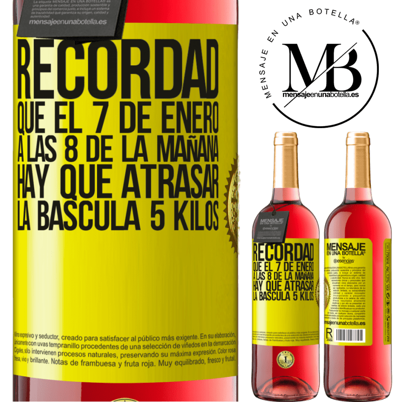 29,95 € Envío gratis | Vino Rosado Edición ROSÉ Recordad que el 7 de enero a las 8 de la mañana hay que atrasar la báscula 5 Kilos Etiqueta Amarilla. Etiqueta personalizable Vino joven Cosecha 2025 Tempranillo