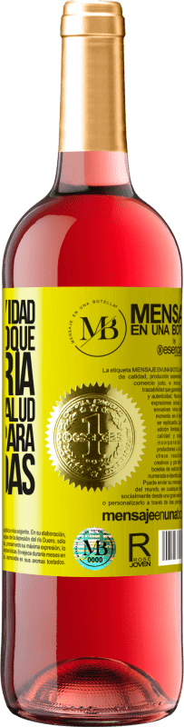 «Como esta navidad tampoco me toque la lotería, voy a tener salud acumulada para siete vidas» Edición ROSÉ