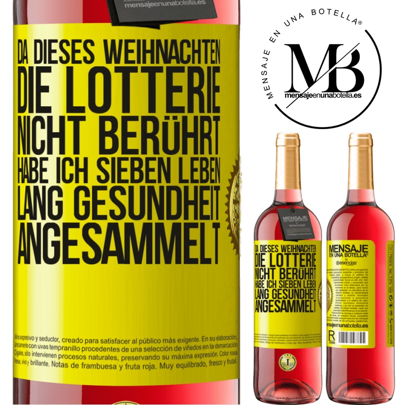 29,95 € Kostenloser Versand | Roséwein ROSÉ Ausgabe Wenn ich dieses Weihnachten nicht im Lotto gewinne, habe ich Gesundheit für sieben Leben angesammelt Gelbes Etikett. Anpassbares Etikett Junger Wein Ernte 2024 Tempranillo