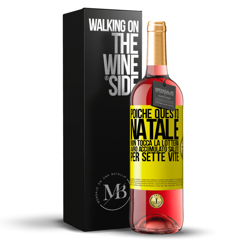 29,95 € Spedizione Gratuita | Vino rosato Edizione ROSÉ Poiché questo Natale non tocca la lotteria, avrò accumulato salute per sette vite Etichetta Gialla. Etichetta personalizzabile Vino giovane Raccogliere 2024 Tempranillo