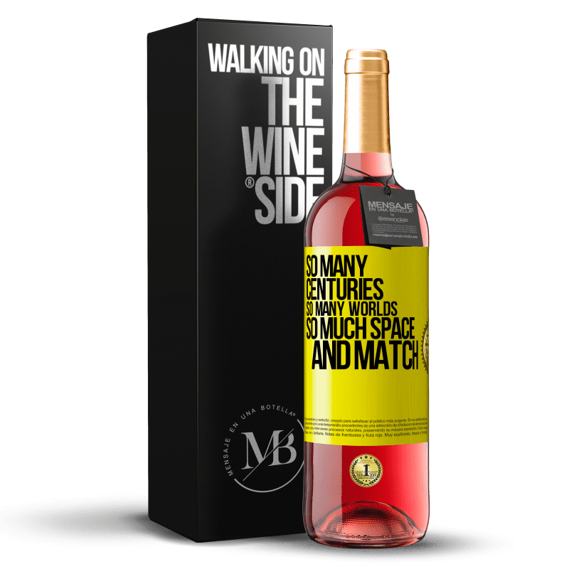 29,95 € Free Shipping | Rosé Wine ROSÉ Edition So many centuries, so many worlds, so much space ... and match Yellow Label. Customizable label Young wine Harvest 2023 Tempranillo