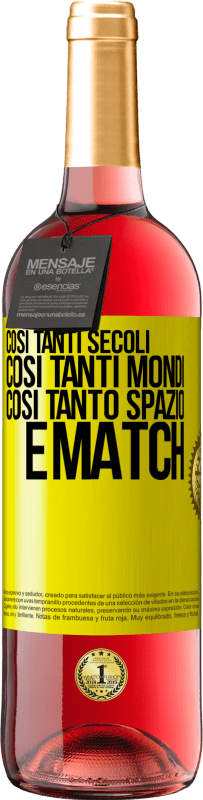 29,95 € Spedizione Gratuita | Vino rosato Edizione ROSÉ Così tanti secoli, così tanti mondi, così tanto spazio ... e match Etichetta Gialla. Etichetta personalizzabile Vino giovane Raccogliere 2025 Tempranillo