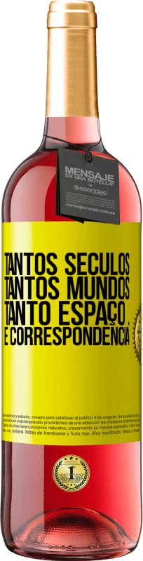 29,95 € Envio grátis | Vinho rosé Edição ROSÉ Tantos séculos, tantos mundos, tanto espaço ... e correspondência Etiqueta Amarela. Etiqueta personalizável Vinho jovem Colheita 2025 Tempranillo