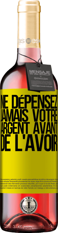 29,95 € Envoi gratuit | Vin rosé Édition ROSÉ Ne dépensez jamais votre argent avant de l'avoir Étiquette Jaune. Étiquette personnalisable Vin jeune Récolte 2025 Tempranillo