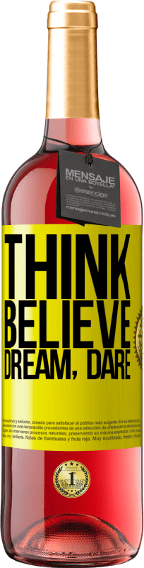 29,95 € Free Shipping | Rosé Wine ROSÉ Edition Think believe dream dare Yellow Label. Customizable label Young wine Harvest 2025 Tempranillo