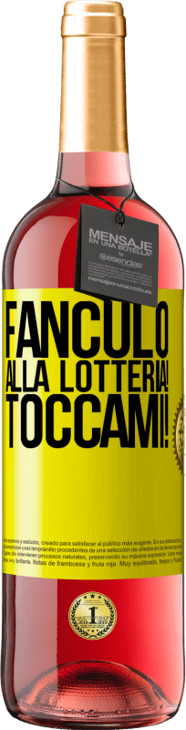 Spedizione Gratuita | Vino rosato Edizione ROSÉ Fanculo alla lotteria! Toccami! Etichetta Gialla. Etichetta personalizzabile Vino giovane Raccogliere 2023 Tempranillo