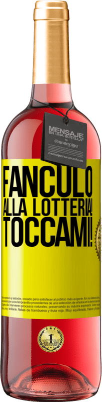 29,95 € Spedizione Gratuita | Vino rosato Edizione ROSÉ Fanculo alla lotteria! Toccami! Etichetta Gialla. Etichetta personalizzabile Vino giovane Raccogliere 2025 Tempranillo