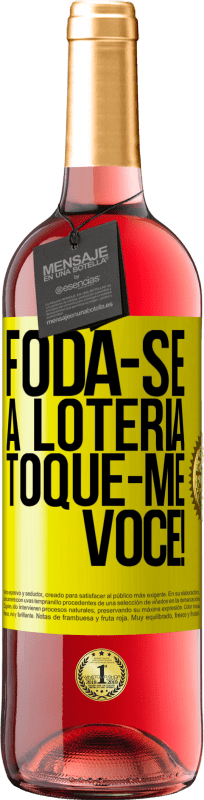 Envio grátis | Vinho rosé Edição ROSÉ Foda-se a loteria! Toque-me você! Etiqueta Amarela. Etiqueta personalizável Vinho jovem Colheita 2023 Tempranillo