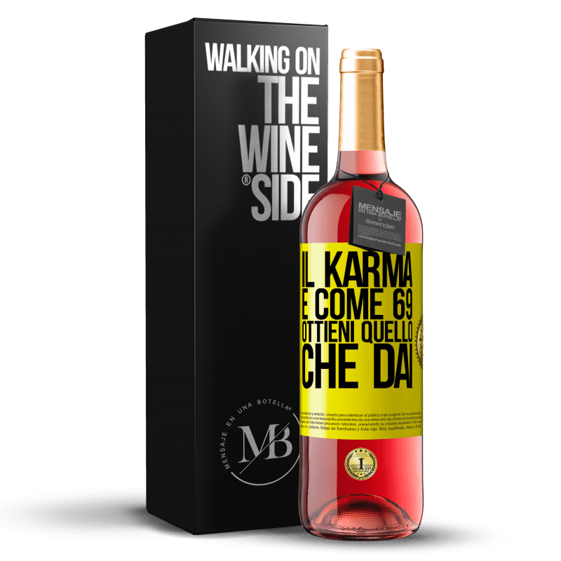 29,95 € Spedizione Gratuita | Vino rosato Edizione ROSÉ Il karma è come 69, ottieni quello che dai Etichetta Gialla. Etichetta personalizzabile Vino giovane Raccogliere 2023 Tempranillo