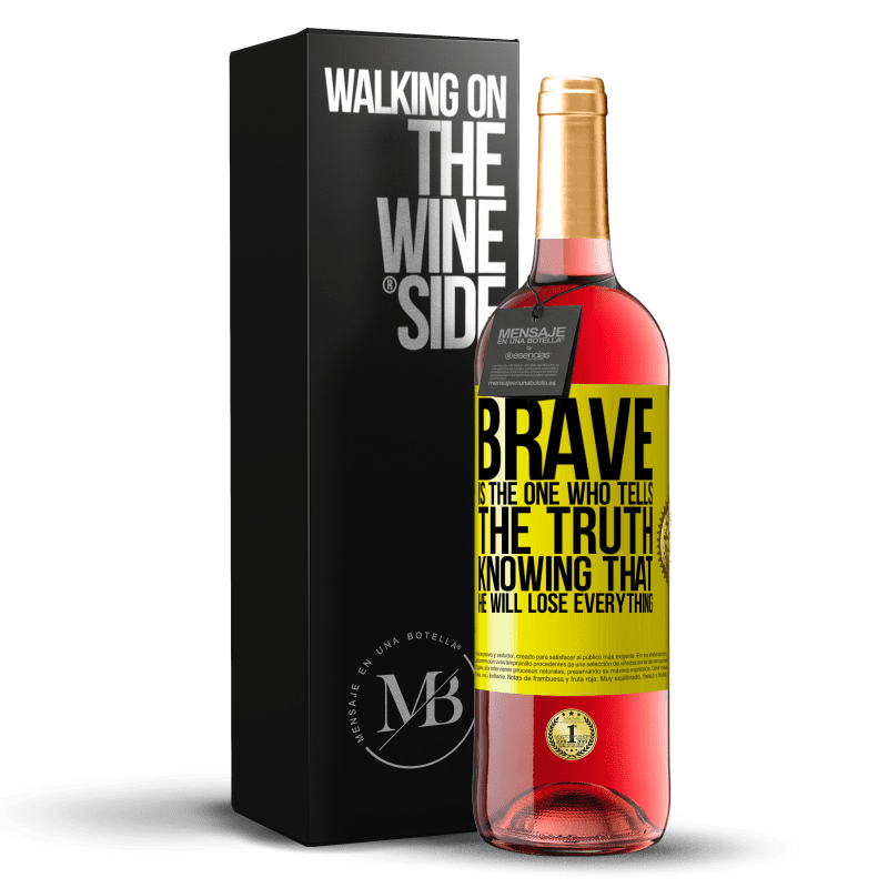 29,95 € Free Shipping | Rosé Wine ROSÉ Edition Brave is the one who tells the truth knowing that he will lose everything Yellow Label. Customizable label Young wine Harvest 2022 Tempranillo