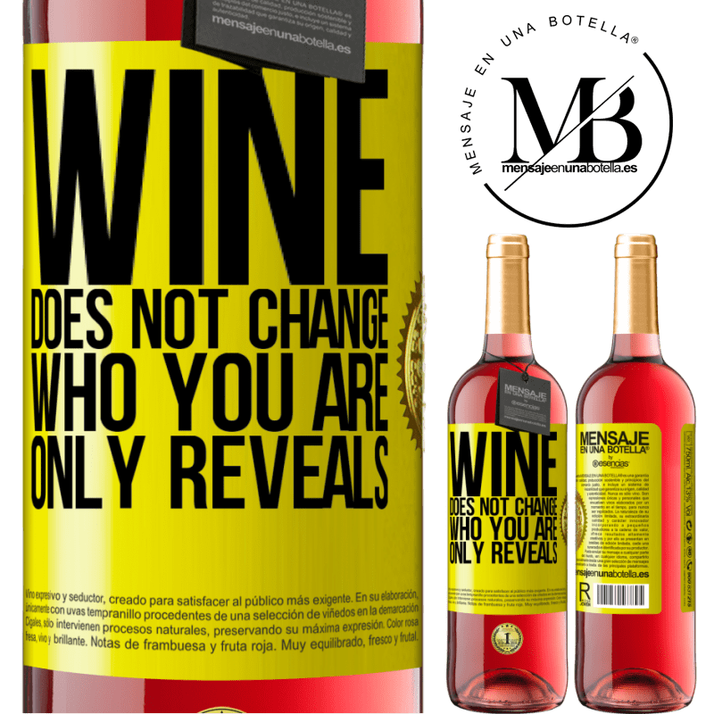 29,95 € Free Shipping | Rosé Wine ROSÉ Edition Wine does not change who you are. Only reveals Yellow Label. Customizable label Young wine Harvest 2021 Tempranillo