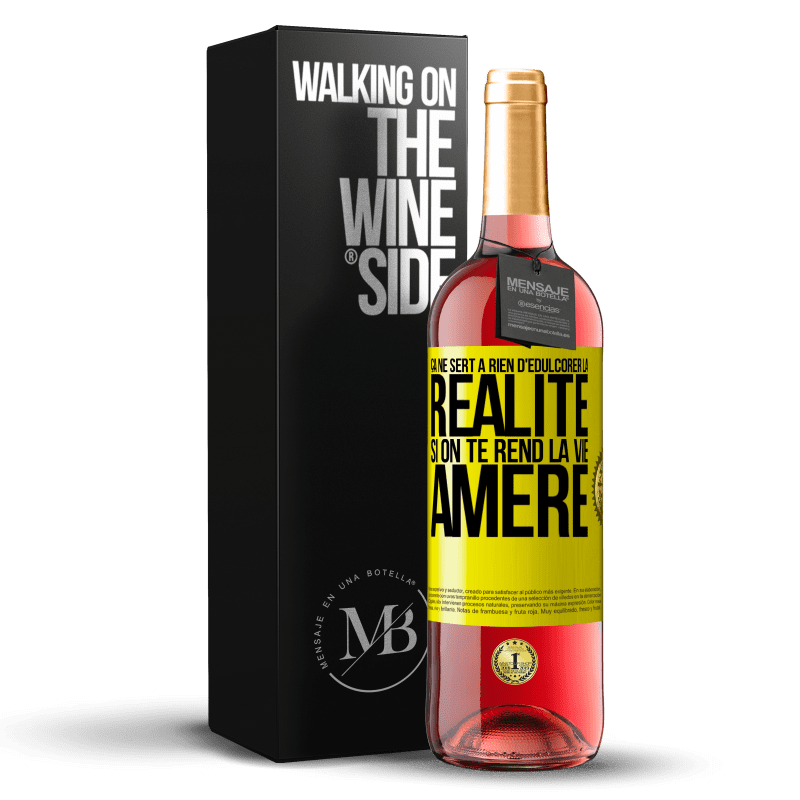 29,95 € Envoi gratuit | Vin rosé Édition ROSÉ Ça ne sert à rien d'édulcorer la réalité, si on te rend la vie amère Étiquette Jaune. Étiquette personnalisable Vin jeune Récolte 2024 Tempranillo