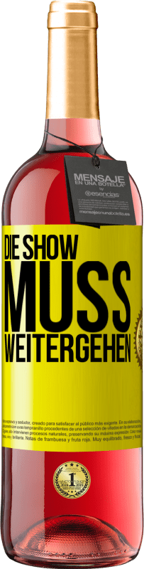 29,95 € | Roséwein ROSÉ Ausgabe Die Show muss weitergehen Gelbes Etikett. Anpassbares Etikett Junger Wein Ernte 2025 Tempranillo
