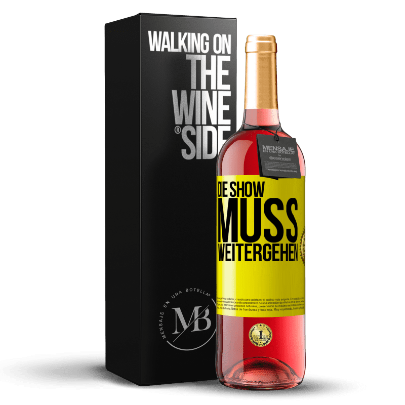 29,95 € Kostenloser Versand | Roséwein ROSÉ Ausgabe Die Show muss weitergehen Gelbes Etikett. Anpassbares Etikett Junger Wein Ernte 2024 Tempranillo