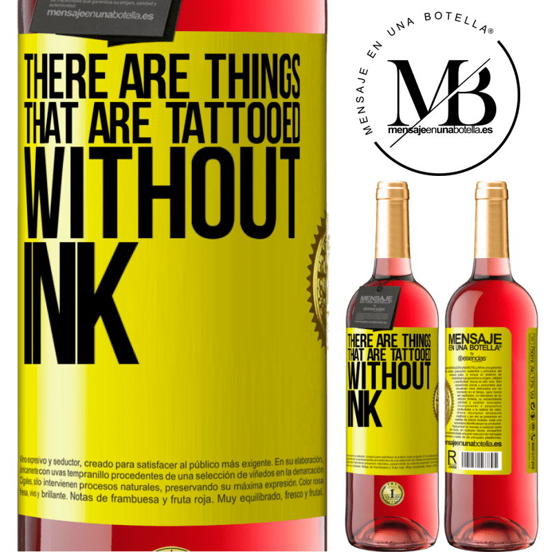 29,95 € Free Shipping | Rosé Wine ROSÉ Edition There are things that are tattooed without ink Yellow Label. Customizable label Young wine Harvest 2021 Tempranillo